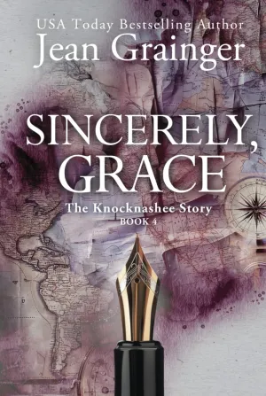 Sincerely Grace: The Knocknashee Series - Book 4 (The Knocknashee Story) Hardcover  April 25, 2025