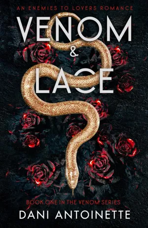 Venom and Lace: An Enemies to Lovers Romance (Book One of the Venom Series) Paperback  March 13, 2023